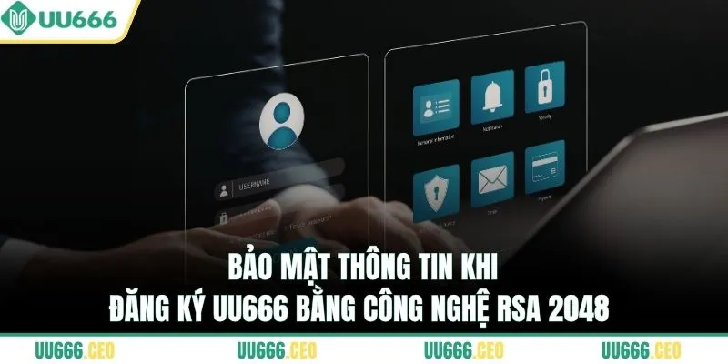 Bảo mật thông tin khi đăng ký UU666 bằng công nghệ RSA 2048