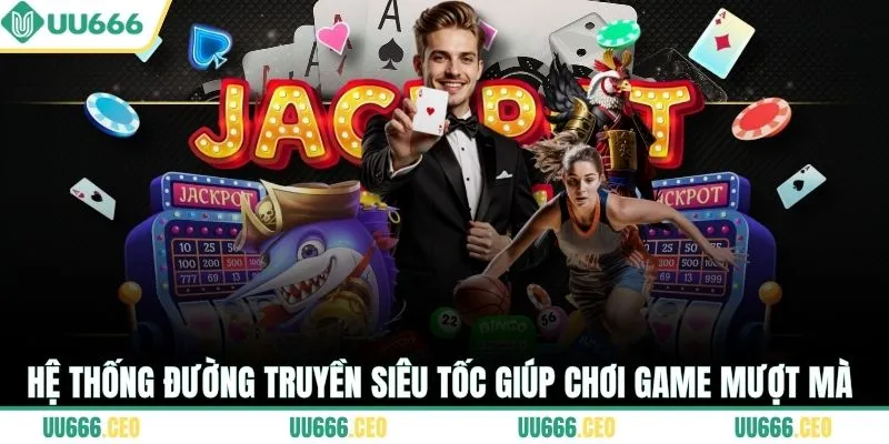 Hệ thống đường truyền siêu tốc giúp chơi game mượt mà