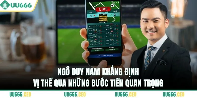 Ngô Duy Nam khẳng định vị thế qua những bước tiến quan trọng