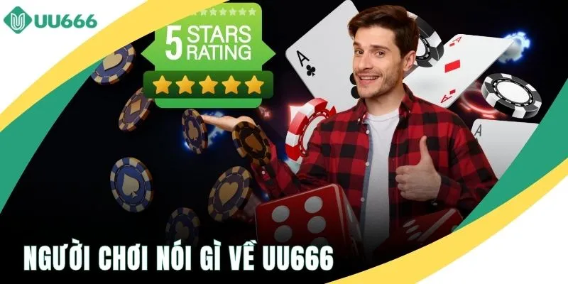 Người Chơi Nói Gì Về UU666