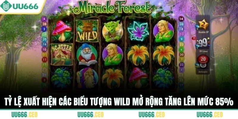 Tỷ lệ xuất hiện các biểu tượng Wild mở rộng tăng lên mức 85%